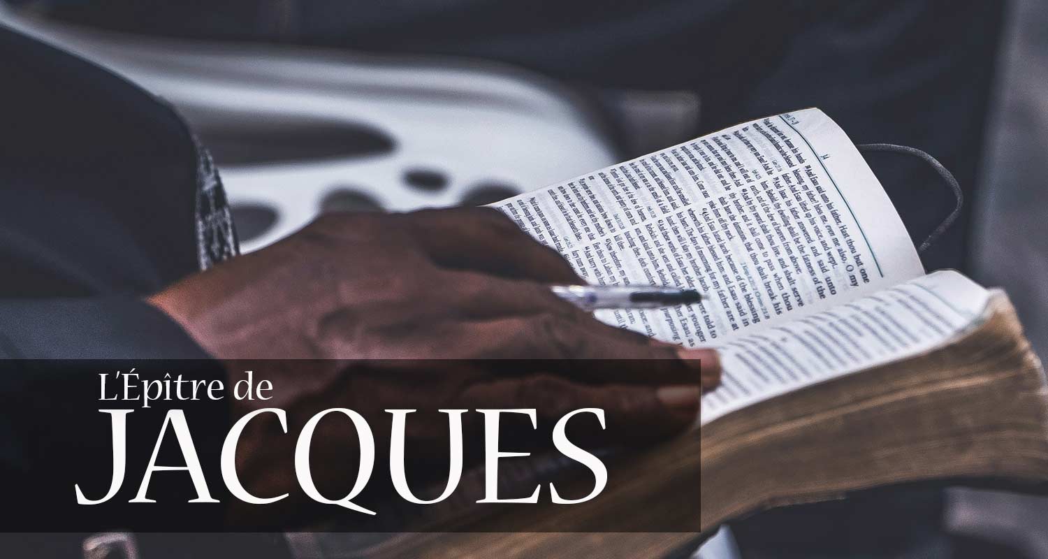 Etude Biblique - Épître de Jacques - 2/9